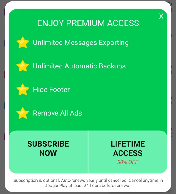 Enjoy Premium Access: Unlimited Messages Exporting, Unlimited Automatic Backups, Hide Footer, Remove All Ads